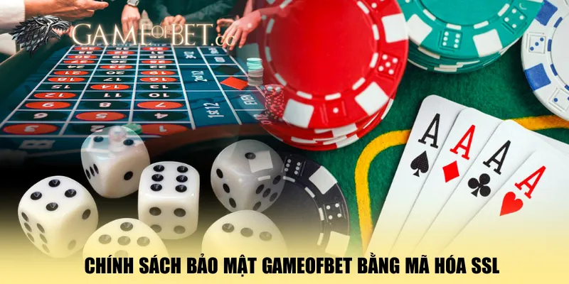chinh-sach-bao-mat-gameofbet-bang-ma-hoa-ssl