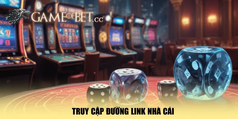 truy-cấp-đường-link-nha-cai